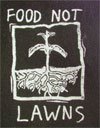 "Food Not Lawns"